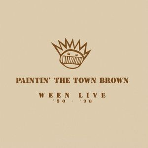 Paintin’ the Town Brown: Ween Live ’90–’98