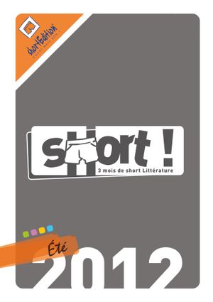 SHORT !  Eté 2012