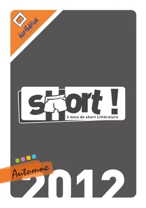 Automne 2012 - SHORT !, tome 2