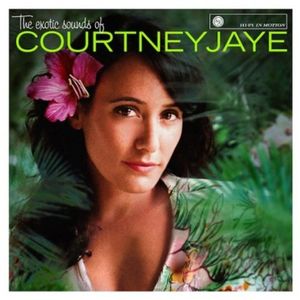 The Exotic Sounds of Courtney Jaye