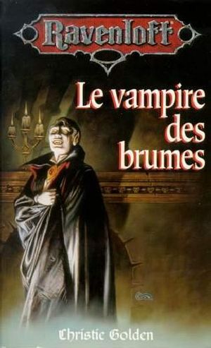 Le Vampire des brumes - Ravenloft, tome 1