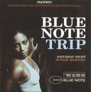 Blue Note Trip, Volume 1: Saturday Night / Sunday Morning