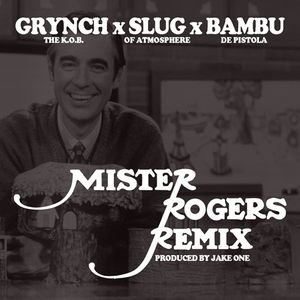 Mister Rogers (remix) (Single)