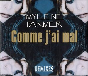 Comme j'ai mal (remixes) (Single)