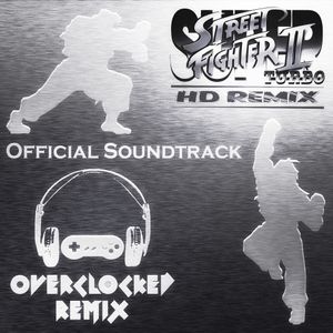 OverClocked ReMix: Super Street Fighter II Turbo HD Remix Official Soundtrack (OST)