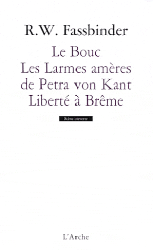 Le Bouc - Les Larmes amères de Petra von Kant - Liberté à Brême