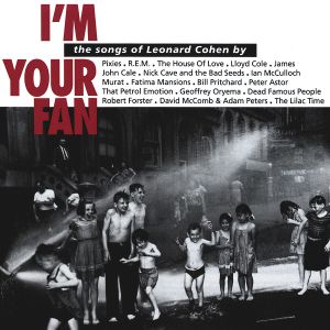 I’m Your Fan: The Songs of Leonard Cohen by…