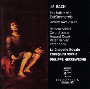 Ich hatte viel Bekümmernis : Cantates BWV 21 & 42