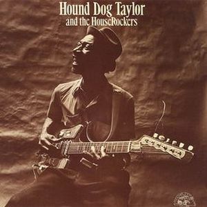 Hound Dog Taylor and the HouseRockers