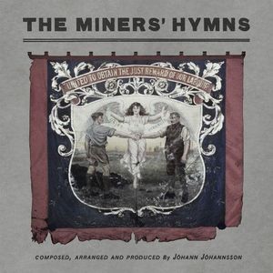 The Miners’ Hymns (OST)