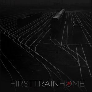 First Train Home (Single)