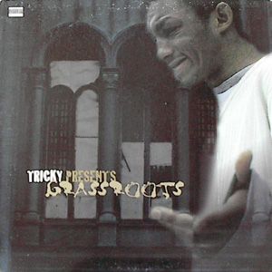 Tricky Presents Grassroots (EP)