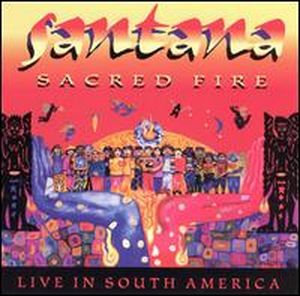 Sacred Fire: Live in South America (Live)