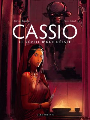 Le Réveil d'une déesse - Cassio, tome 7