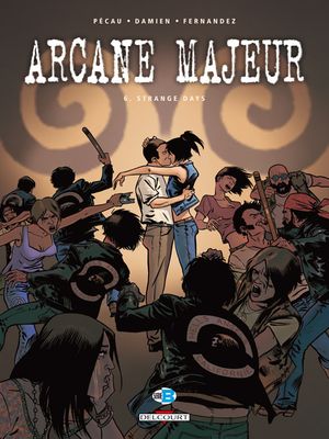 Strange Days - Arcane majeur, tome 6