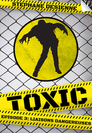 Liaisons dangereuses  - Toxic, episode 3