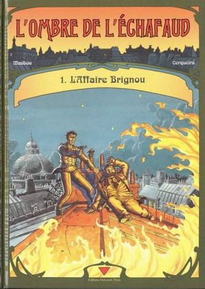 L'Affaire Brignou - L'Ombre de l'échafaud, tome 1