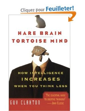 Hare Brain, Tortoise Mind: How Intelligence Increases When You Think Less