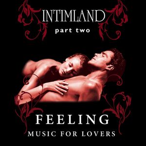 Intimland, Part 2: Feeling