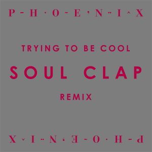 Trying to Be Cool (Soul Clap Remix)