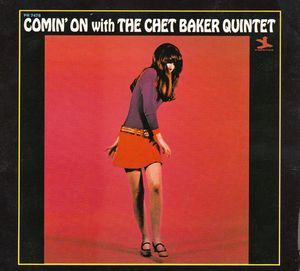 Comin’ On With the Chet Baker Quintet