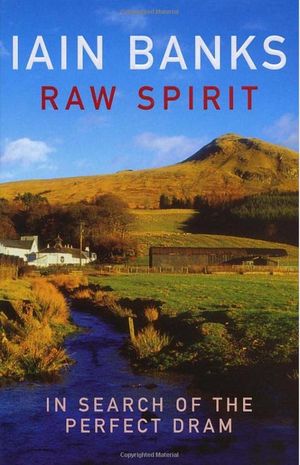 Raw Spirit: In Search of the Perfect Dram
