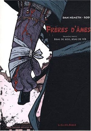 Bras de bois, bras de fer - Frères d'âmes, tome 2