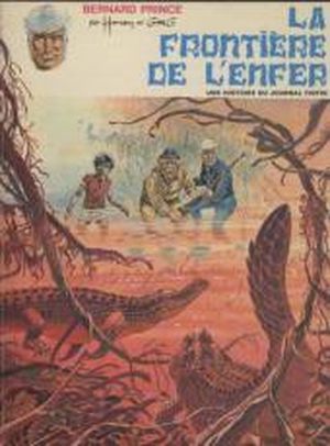 La Frontière de l'enfer - Bernard Prince, tome 3