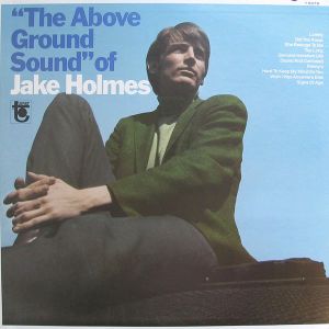 "The Above Ground Sound" of Jake Holmes