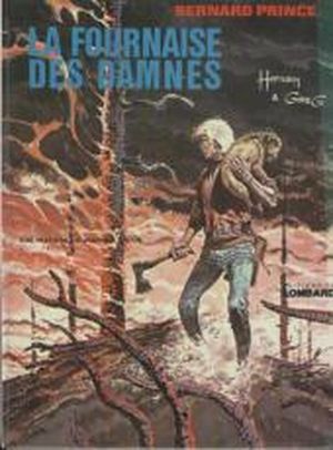 La Fournaise des damnés - Bernard Prince, tome 7