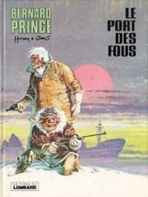 Le Port des fous - Bernard Prince, tome 13