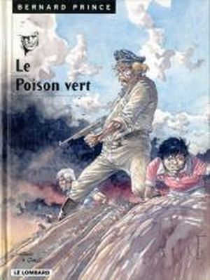 Le Poison vert - Bernard Prince, tome 17