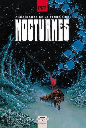 Nocturnes - Chroniques de la Terre fixe, tome 1