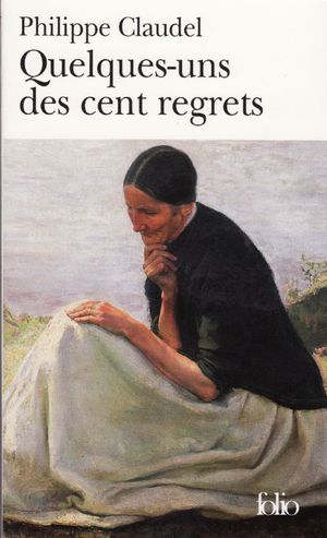 Quelques-uns des cent regrets