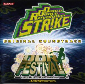 DDR FESTIVAL & Dance Dance Revolution STRIKE ORIGINAL SOUNDTRACK (OST)
