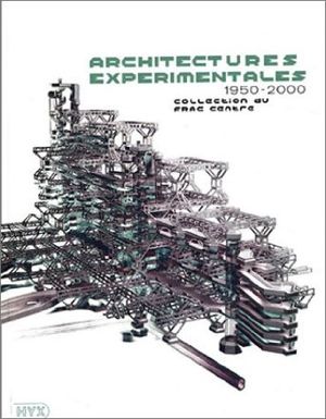 Architectures expérimentales, 1950-2000