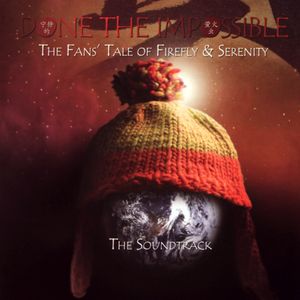 Done the Impossible: The Fans' Tale of Firefly & Serenity (OST)