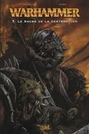 Le Sacre de la Destruction - Warhammer, tome 5