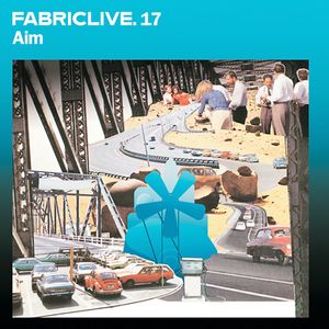 FabricLive 17: Aim