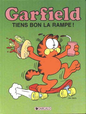 Tiens bon la rampe ! - Garfield, tome 10