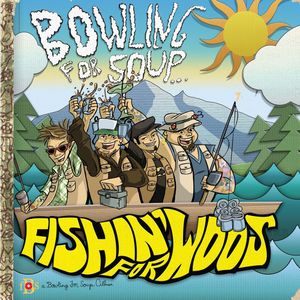 Fishin’ for Woos
