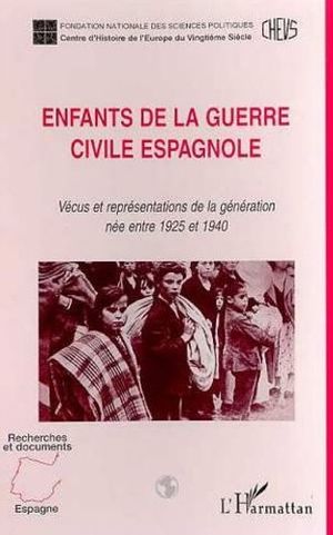 Enfants de la guerre civile espagnole - Vécus et représentations de la génération née entre 1925 et 1940