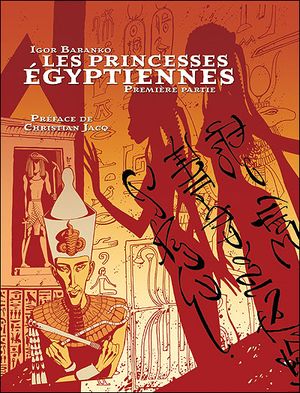Première partie - Les Princesses Egyptiennes, tome 1