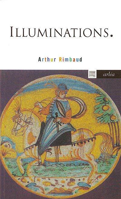 Illuminations - Arthur Rimbaud - SensCritique