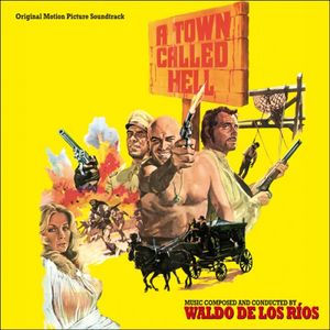 A Town Called Hell / Savage Pampas (OST)