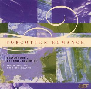 Forgotten Romance: Unknown Music by Famous Composers