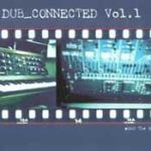 Dub_Connected, Volume 1