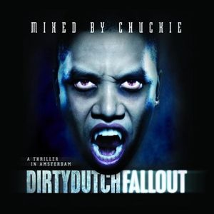 Dirty Dutch Fallout mixed by Chuckie