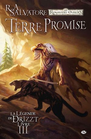 Terre Promise - La légende de Drizzt, tome 3
