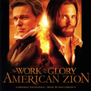 The Work and the Glory: American Zion (OST)